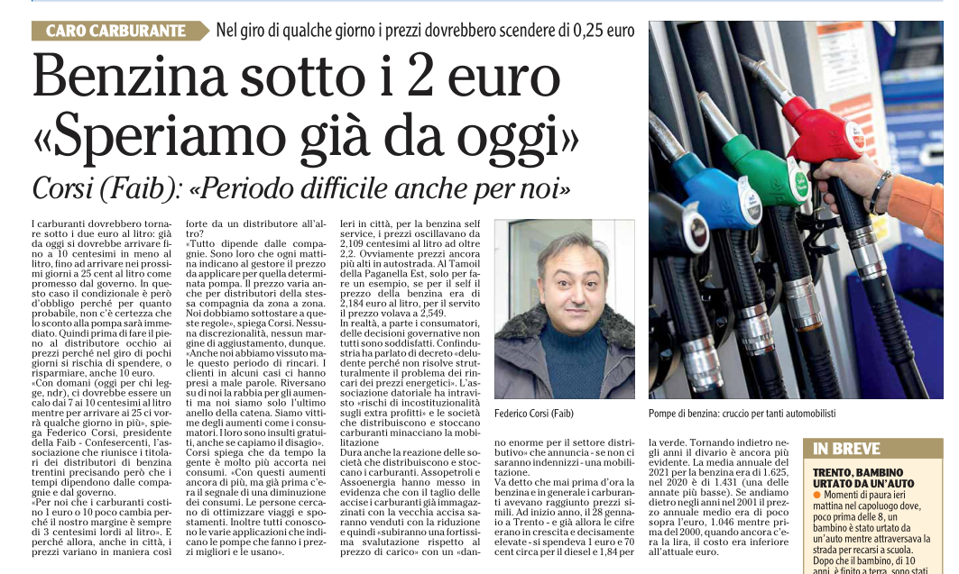 Benzina sotto i 2 euro "Speriamo già da oggi" - Federico Corsi, Presidente FAIB del Trentino; L'Adige, 22 marzo 2022.