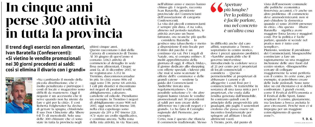 "Si vietino le vendite promozionali nei 30 giorni precedenti ai saldi: così si elimina il divario con i grandi", Ivan Baratella, Presidente Commercianti del Trentino; Il T, 25 novembre 2022.