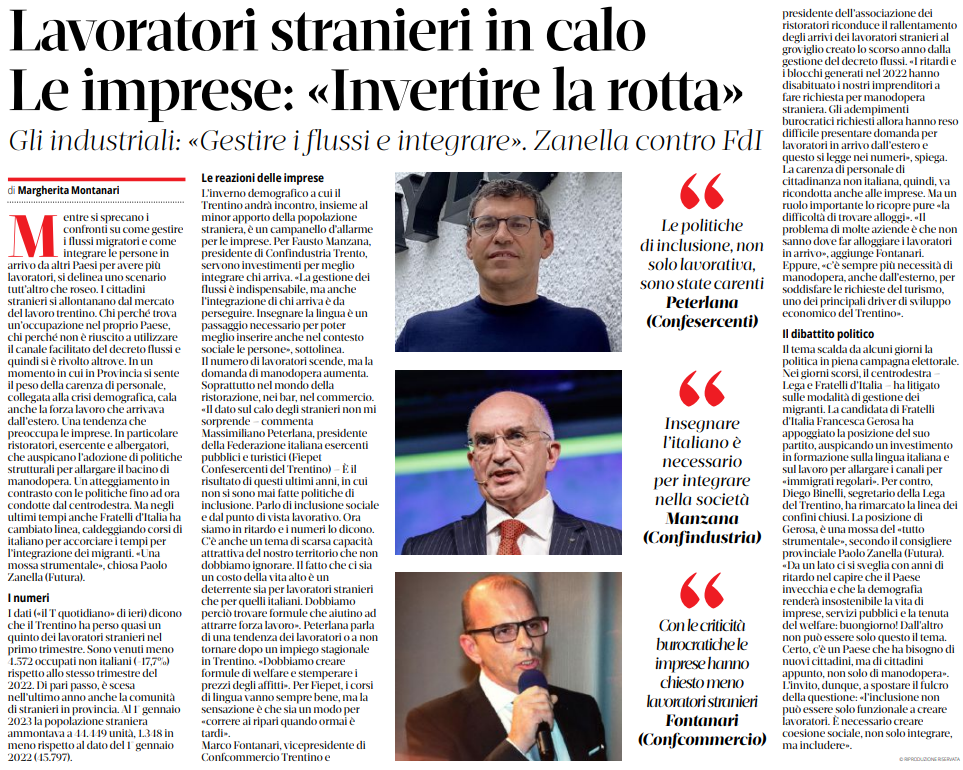 Lavoratori stranieri in calo.

Massimiliano Peterlana, Presidente Fiepet del Trentino: "Le politiche di inclusione, non solo lavorativa, sono state carenti"; il T, 14 settembre 2023.