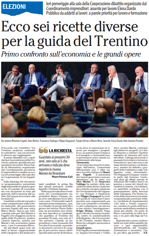 Candidati confronto sul dossier delle imprese.

Divisi su Bypass, sanità e termovalorizzatore.

Mauro Paissan - Presidente Confesercenti del Trentino: "Ai politici chiediamo il coraggio di cambiare