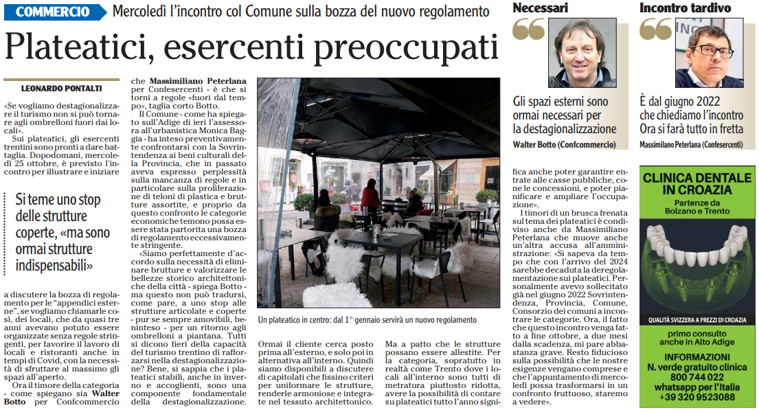 Plateatici, esercizi preoccupati.

Massimiliano Peterlana, Vicepresidente Vicario di Confesercenti del Trentino,: "Incontro tardivo. E' da giugno 2022 che chiediamo l'incontro. Ora si f