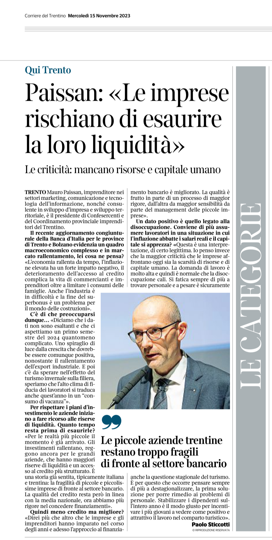 Mauro Paissan - Presidente Confesercenti del Trentino: "Le imprese rischiano di esaurire le lori liquidità".

La criticità: mancano risorse e capitale umano.

Corriere del Trentino, 15 novembre 202