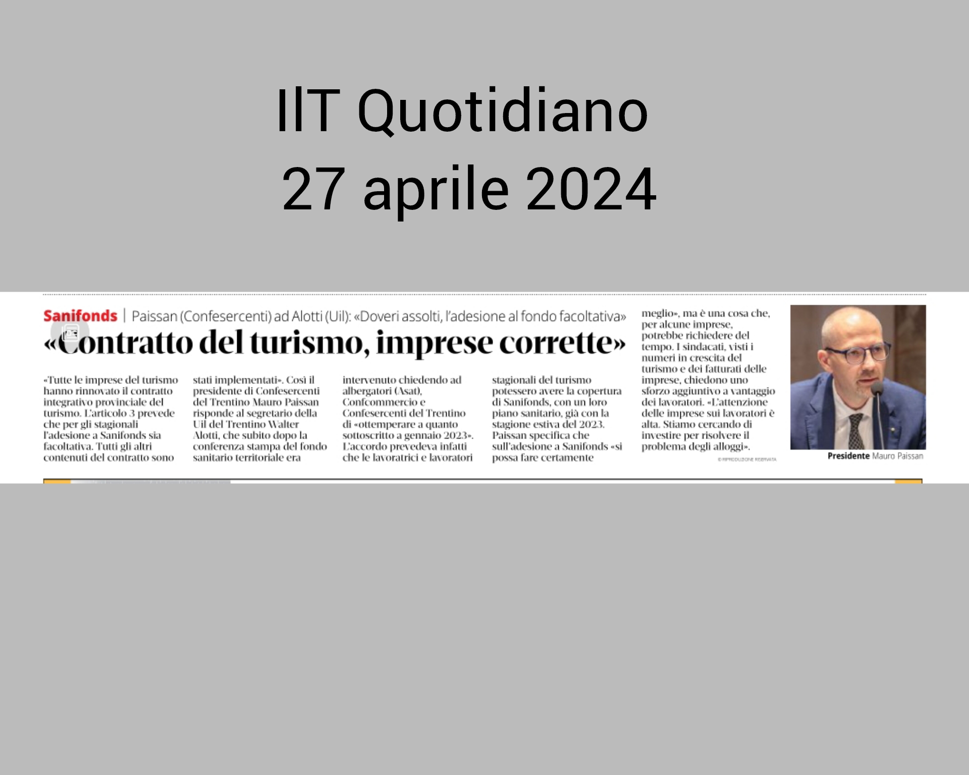 Le imprese del turismo hanno rinnovato il contratto integrativo provinciale del turismo, dimostrando impegno e correttezza. Secondo l'articolo 3, l'adesione a Sanifonds per gli stagionali